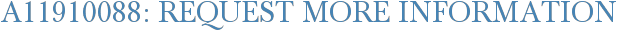 A11910088: Request More Information