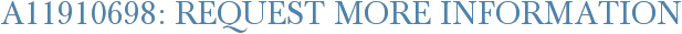 A11910698: Request More Information