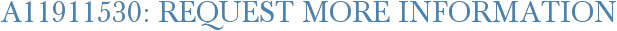 A11911530: Request More Information
