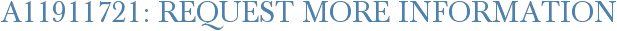 A11911721: Request More Information