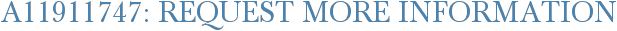 A11911747: Request More Information