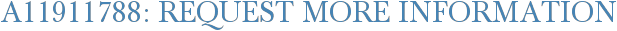 A11911788: Request More Information