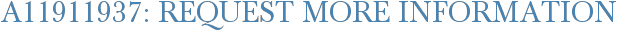A11911937: Request More Information