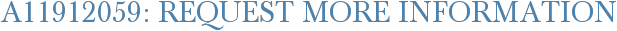 A11912059: Request More Information