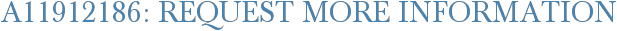 A11912186: Request More Information