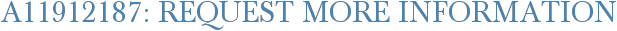 A11912187: Request More Information