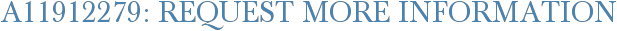 A11912279: Request More Information