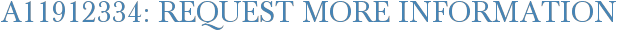 A11912334: Request More Information