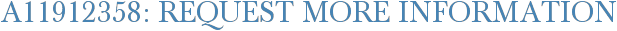 A11912358: Request More Information