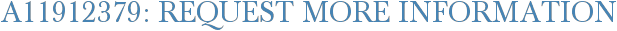 A11912379: Request More Information
