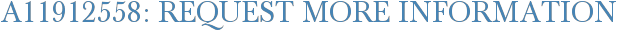 A11912558: Request More Information