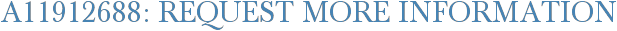 A11912688: Request More Information