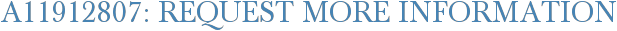 A11912807: Request More Information