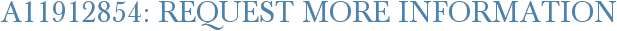 A11912854: Request More Information