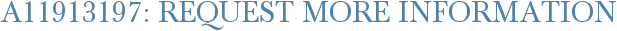 A11913197: Request More Information