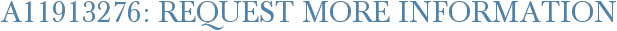 A11913276: Request More Information