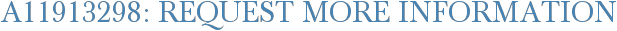 A11913298: Request More Information