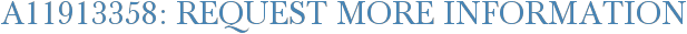 A11913358: Request More Information