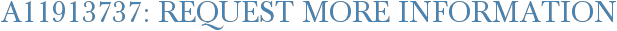 A11913737: Request More Information