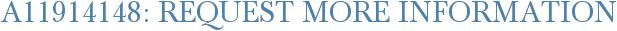 A11914148: Request More Information
