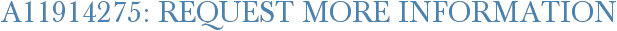 A11914275: Request More Information