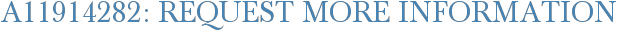 A11914282: Request More Information