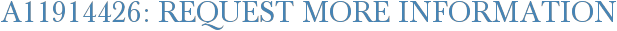 A11914426: Request More Information