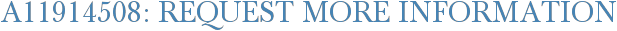 A11914508: Request More Information