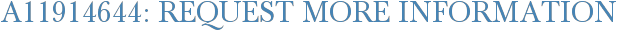 A11914644: Request More Information