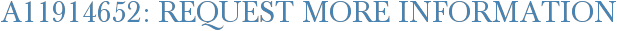 A11914652: Request More Information