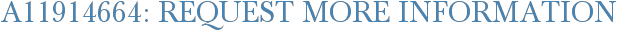 A11914664: Request More Information