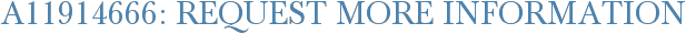 A11914666: Request More Information