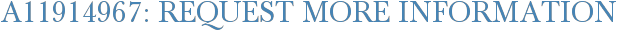 A11914967: Request More Information