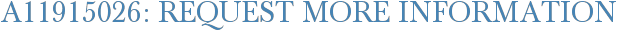 A11915026: Request More Information