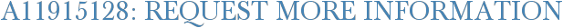A11915128: Request More Information