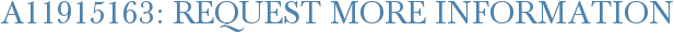 A11915163: Request More Information