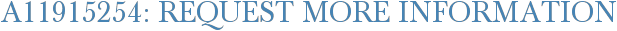 A11915254: Request More Information