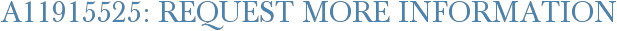 A11915525: Request More Information