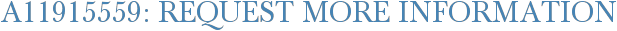 A11915559: Request More Information