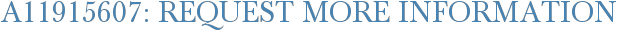 A11915607: Request More Information