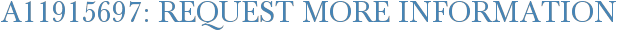 A11915697: Request More Information