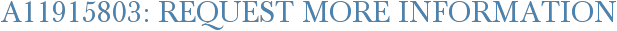 A11915803: Request More Information