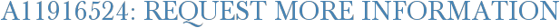 A11916524: Request More Information