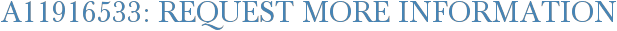 A11916533: Request More Information