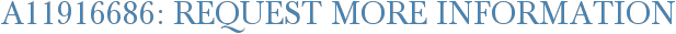 A11916686: Request More Information