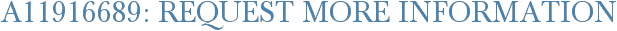 A11916689: Request More Information