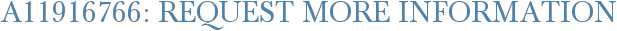 A11916766: Request More Information