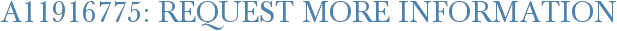 A11916775: Request More Information