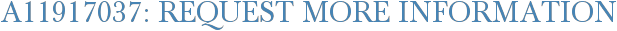 A11917037: Request More Information