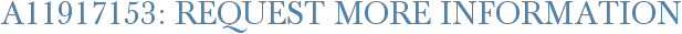 A11917153: Request More Information
